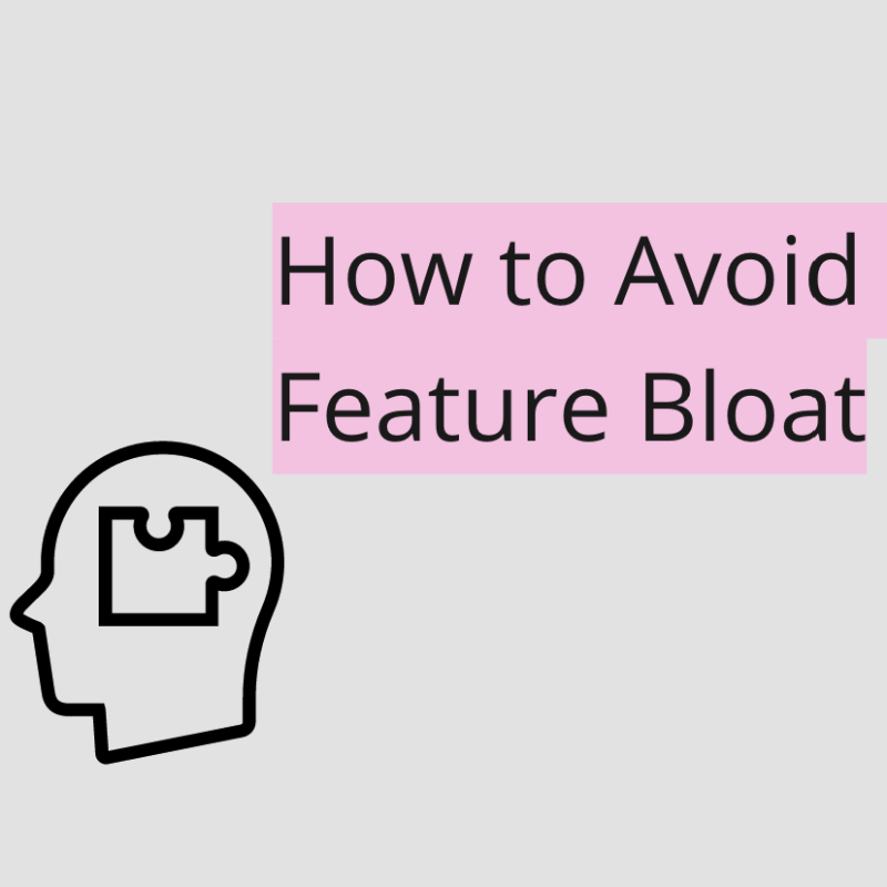 プロダクトの機能の肥大化をどのように防ぐか？